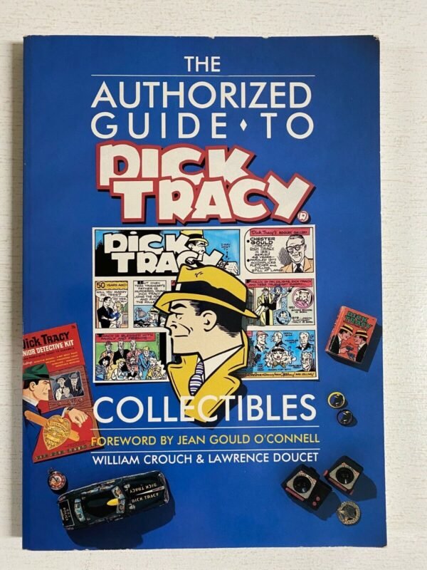 The Authorized Guide to Dick Tracy SC Wallace-Homestead Book Co 6.0FN (1990)