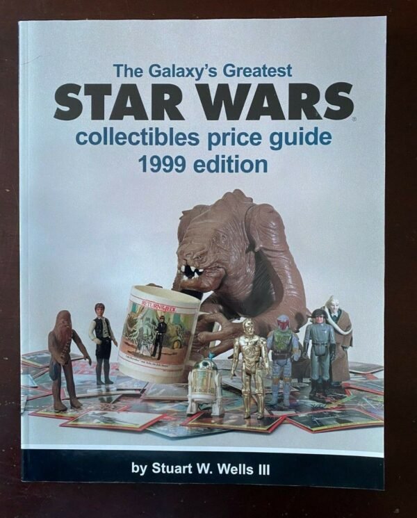 Galaxy's Greatest Star Wars Collectibles Price Guide 1999 Stuart Wells mn 9.0 NM